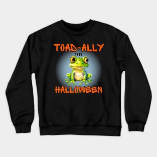 Cute 2023 Halloween frog toad "Toadily into Halloween" Crewneck Sweatshirt